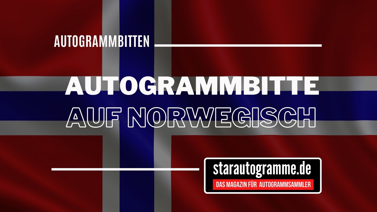 Standardautogrammbitte Deutsch-Norwegisch
